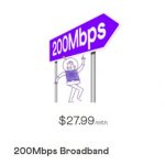 200Mbps Broadband@$27.99/mth